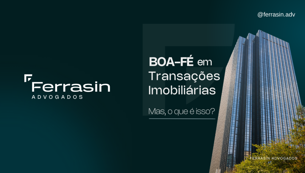 O Papel da Boa-Fé na Segurança das Transações Imobiliárias: Perspectivas Constitucionais e Processuais