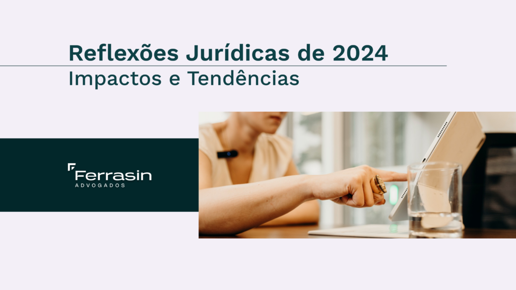 Reflexões Jurídicas de 2024: Impactos e Tendências