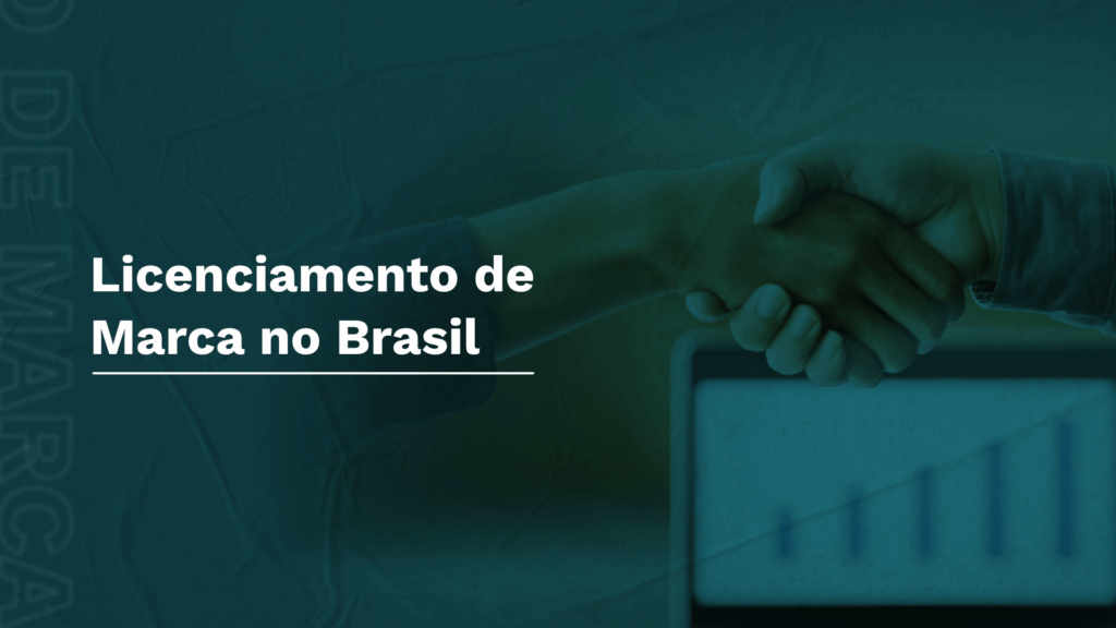 Licenciamento de Marca no Brasil